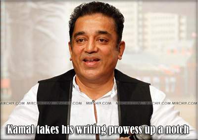 Kamal takes his writing prowess up a notch