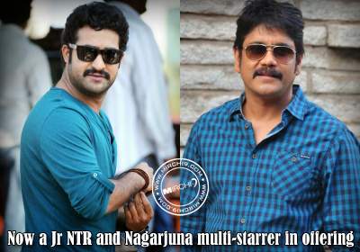 Now a Jr NTR and Nagarjuna multi-starrer in offering