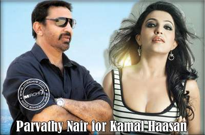 Parvathy Nair for Kamal Haasan