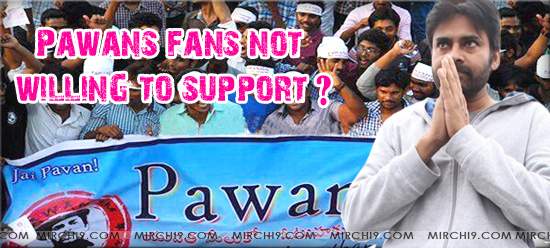 Pawan’s fans not willing to support?