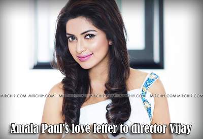 Amala Paul's love letter to director Vijay