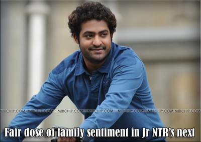 Fair dose of family sentiment in Jr NTR’s next 