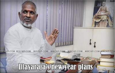 Illayaraja's new year plans