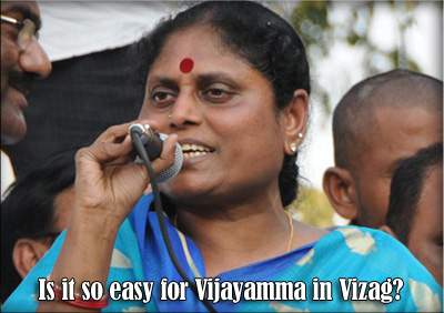 Is it so easy for Vijayamma in Vizag?