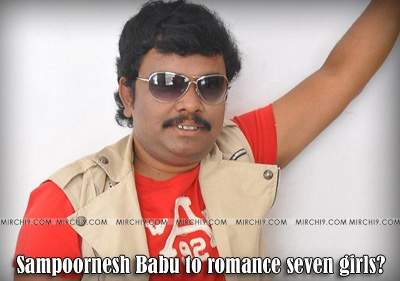 Sampoornesh Babu to romance seven girls?