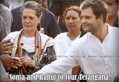 Sonia and Rahul to tour Telangana!