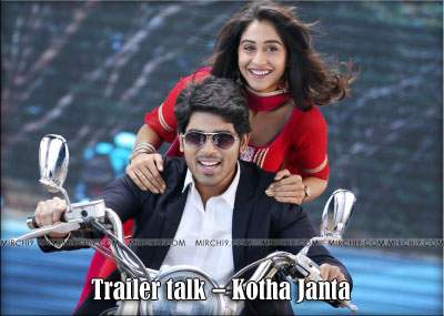 Trailer talk – Kotha Janta