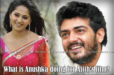 What is Anushka doing for Ajith's film?