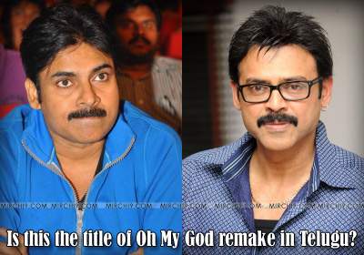 Is this the title of Oh My God remake in Telugu?