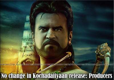 No change in Kochadaiiyaan release: Producers