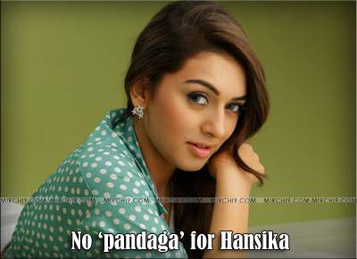 No ‘pandaga’ for Hansika
