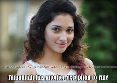 Tamannah has another exception to rule
