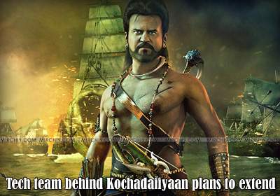Tech team behind Kochadaiiyaan plans to extend