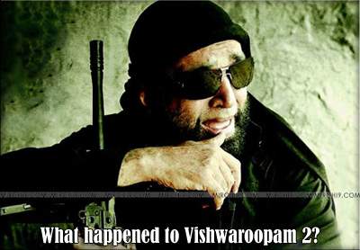 What happened to Vishwaroopam 2?