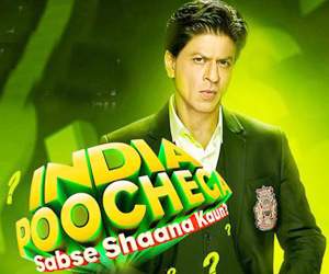 India Poochegi Sabse Shaana Kaun show shahrukh khan