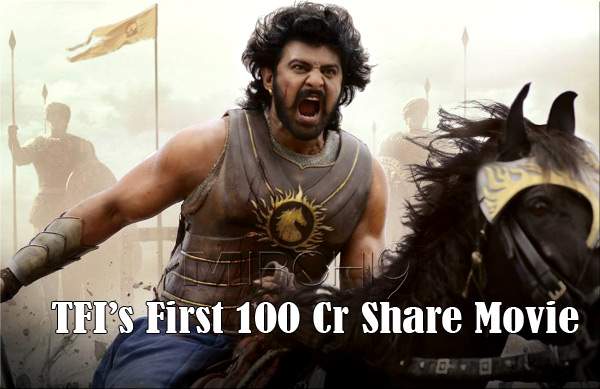 Tollywood first 100 crore share movie baahubali