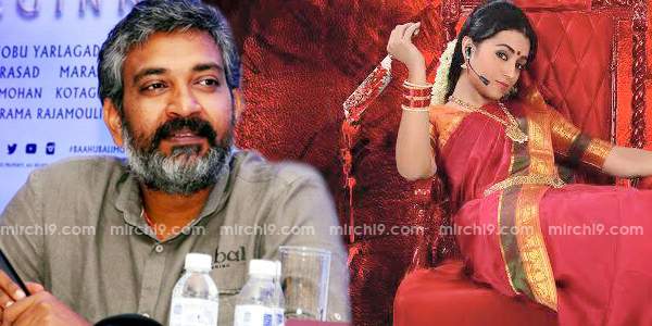 rajamouli praises trisha nayaki look and anushka size zero