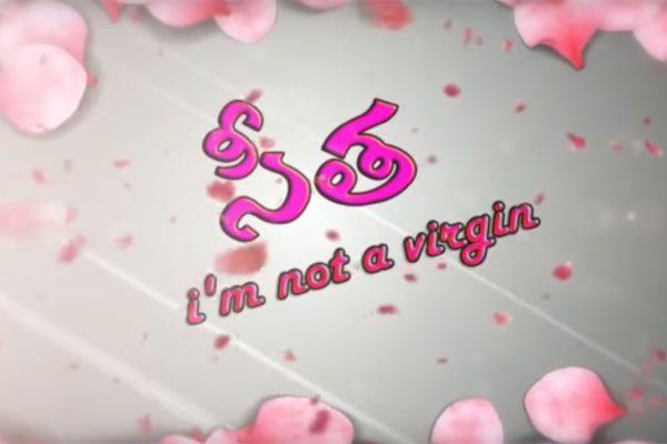 Seetha i'm Not a Virgin Telugu Short Film First Look