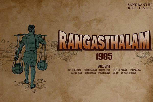 Rangasthalam - The Stage Is Set For Sankranthi 2018