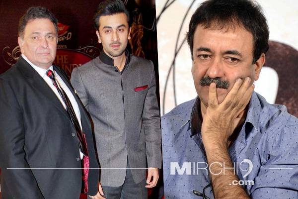 Rishi Kapoor - Ranbir Kapoor-Rajkumar Hirani-