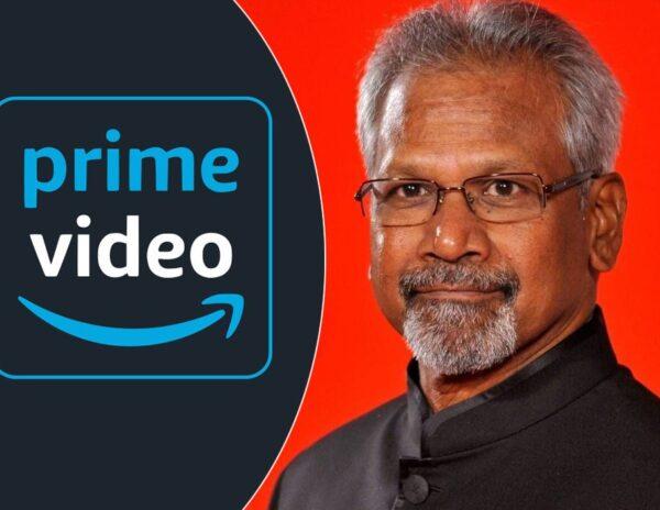 Director Mani Ratnam - Web Series -Amazon Prime -Video