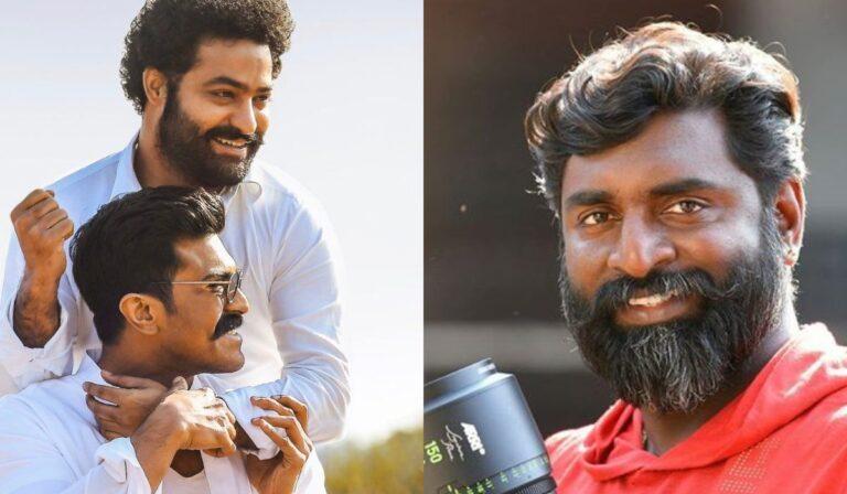 RRR Movie, Ram Charan, Jr NTR, DOP KK Senthil Kumar