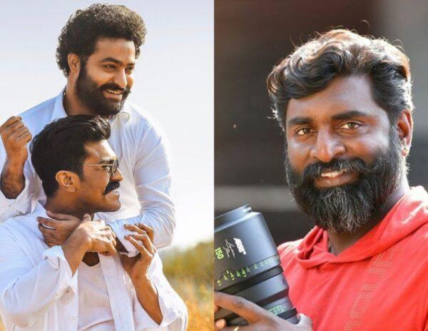 RRR Movie, Ram Charan, Jr NTR, DOP KK Senthil Kumar