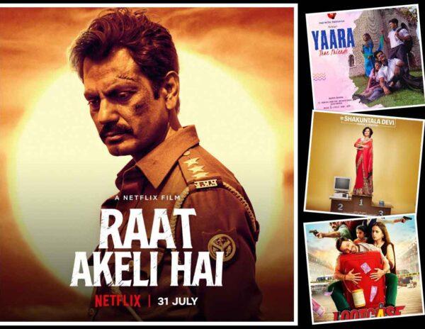  Shakuntala Devi, Yaara, Lootcase, and Raat Akeli Hai
