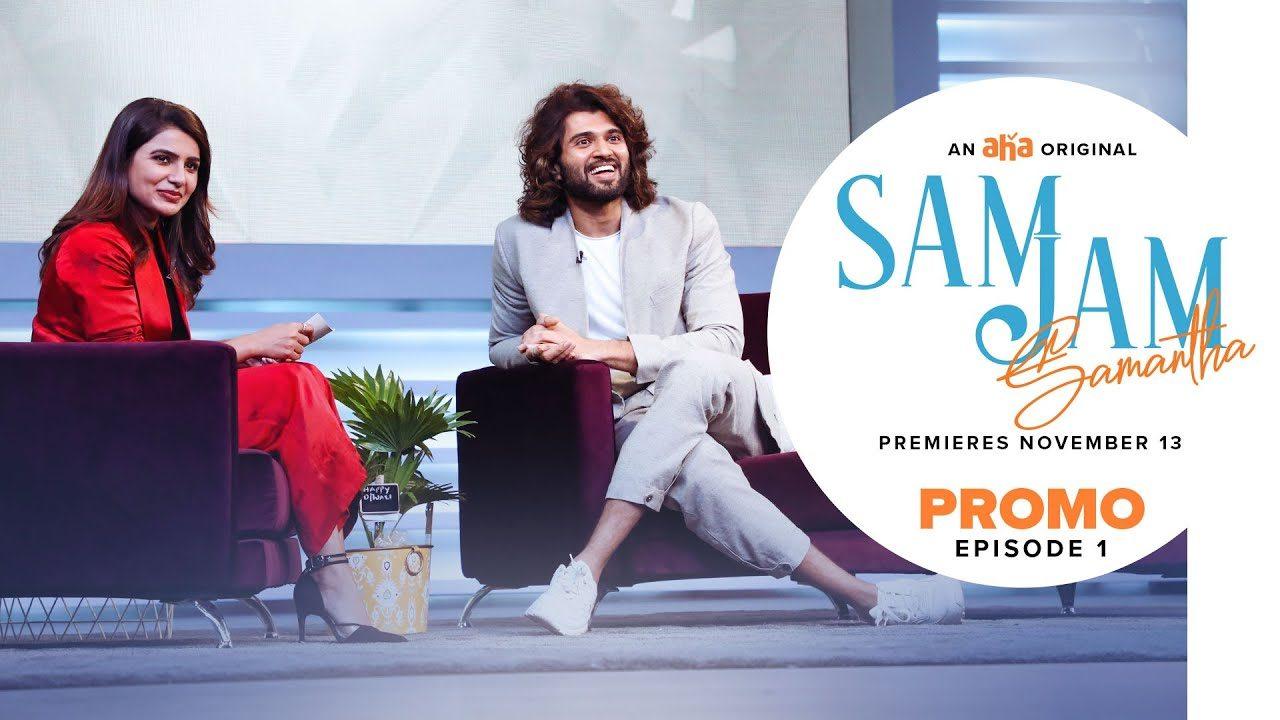 SamJam -Aha Video - Samantha Akkineni - Vijay Deverakonda