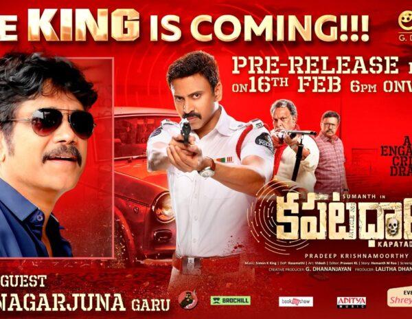 Akkineni Nagarjuna Chief Guest for Kapatadhari movie Pre Release event