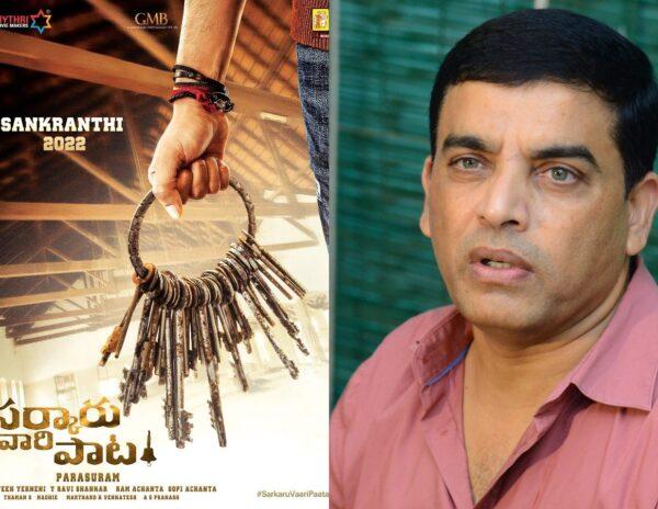 Dil Raju Targeting Sarkaru Vaari Paata