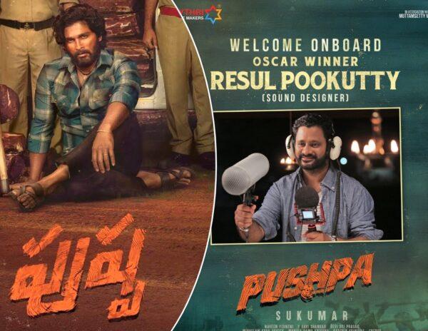 Oscar Award Winning Sound Designer Resul Pookutty on-board for Pushpa