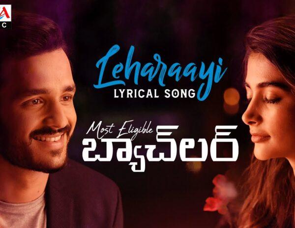 Leharaayi Lyrical Song Most Eligible Bachelor