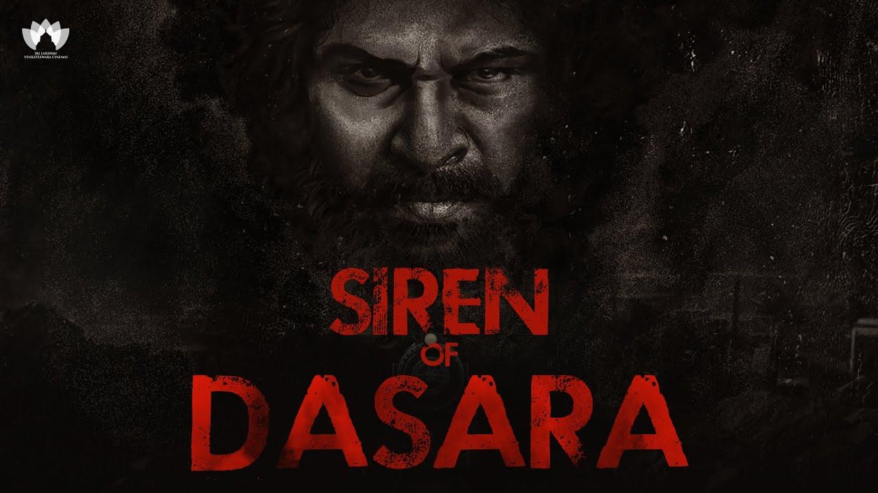 Siren Of Dasara - Nani, Keerthy Suresh