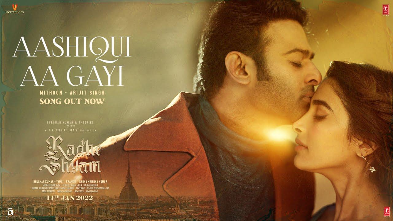 Aashiqui Aa Gayi Song - Radhe Shyam -Prabhas-Pooja Hegde