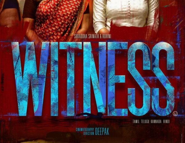 People Media Factory announces a gripping multilingual drama, Witness, starring Shraddha Srinath