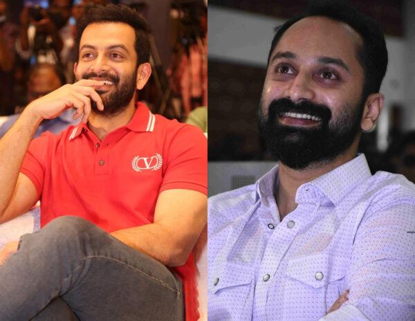 Fahadh Fassil Prithiviraj Sukumaran