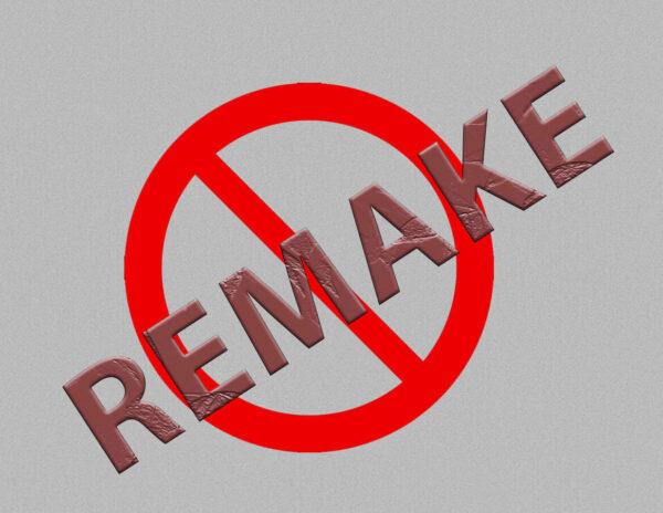 It would be better our heroes stop doing remake movies