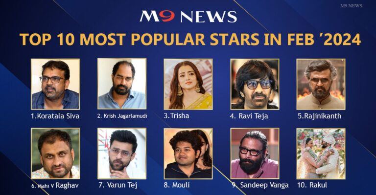 M9 News Top 10 Most Popular Stars In Feb 2024