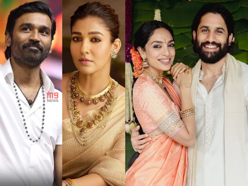 Dhanush Nayanthara Naga Chaitanya Sobhita Dhulipala