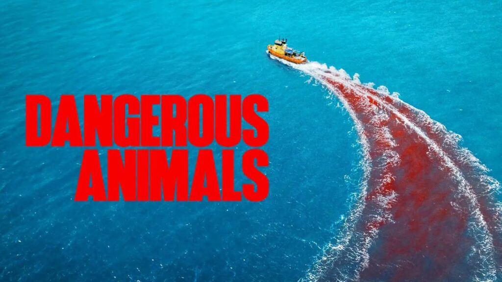 Dangerous Animals shark thriller review