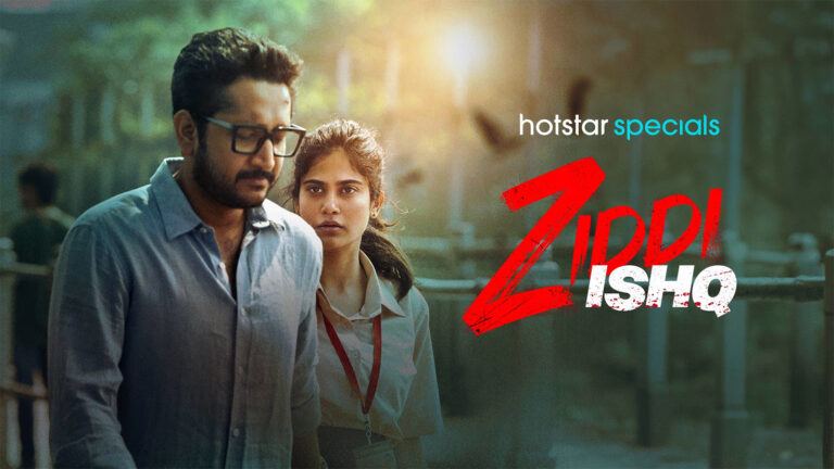Ziddi Ishq OTT Series Review