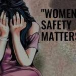 మహిళల భద్రత ఎప్పుడూ ప్రశ్నార్ధకమేనా?